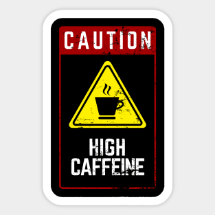 CAUTION HIGH CAFFEINE - Casual Aesthetic Design Sticker